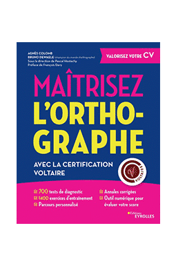 Maîtrisez l'orthographe avec le Certificat Voltaire